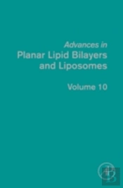 Advances In Planar Lipid Bilayers And Liposomes