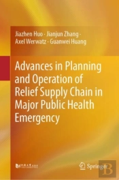 Advances In Planning And Operation Of Relief Supply Chain In Major Public Health Emergency