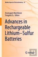 Advances In Rechargeable Lithiumâ€“Sulfur Batteries