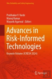 Advances In Risk-Informed Technologies