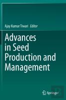 Advances In Seed Production And Management