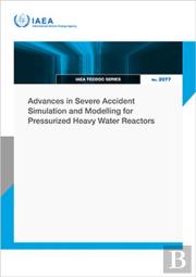 Advances In Severe Accident Simulation And Modelling For Pressurized Heavy Water Reactors