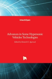 Advances In Some Hypersonic Vehicles Technologies