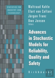 Advances In Stochastic Models For Reliablity, Quality And Safety