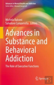 Advances In Substance And Behavioral Addiction