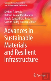 Advances In Sustainable Materials And Resilient Infrastructure