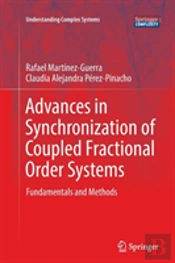 Advances In Synchronization Of Coupled Fractional Order Systems