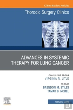 Bertrand.pt - Advances In Systemic Therapy For Lung Cancer, An Issue Of Thoracic Surgery Clinics