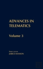 Advances In Telematics, Volume 3