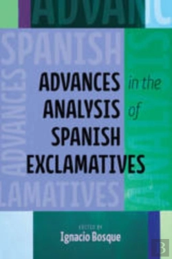 Bertrand.pt - Advances In The Analysis Of Spanish Exclamatives