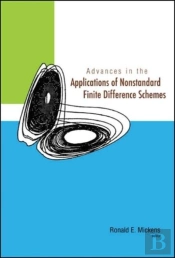 Advances In The Applications Of Nonstandard Finite Difference Schemes