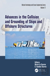 Advances In The Collision And Grounding Of Ships And Offshore Structures