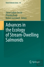 Advances In The Ecology Of Stream-Dwelling Salmonids
