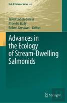 Advances In The Ecology Of Stream-Dwelling Salmonids