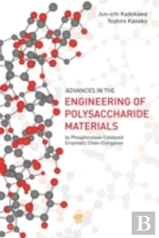 Advances In The Engineering Of Polysaccharide Materials