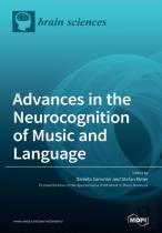 Advances In The Neurocognition Of Music And Language