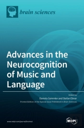 Advances In The Neurocognition Of Music And Language