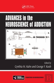 Advances In The Neuroscience Of Addiction