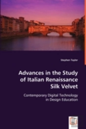 Advances In The Study Of Italian Renaissance Silk Velvet