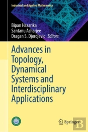 Advances In Topology, Dynamical Systems And Interdisciplinary Applications