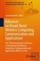 Advances On Broad-Band Wireless Computing, Communication And Applications
