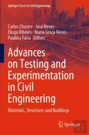 Advances On Testing And Experimentation In Civil Engineering