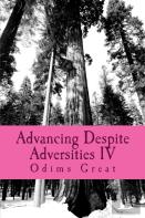 Advancing Despite Adversities Iv