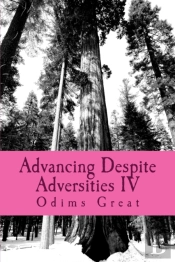 Advancing Despite Adversities Iv