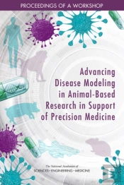 Advancing Disease Modeling In Animal-Based Research In Support Of Precision Medicine