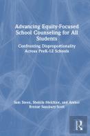 Advancing Equity-Focused School Counseling For All Students