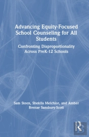 Advancing Equity-Focused School Counseling For All Students