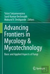 Advancing Frontiers In Mycology & Mycotechnology