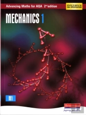 Advancing Maths For Aqa: Mechanics 1 2nd Edition (M1)
