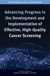 Advancing Progress In The Development And Implementation Of Effective, High-Quality Cancer Screening