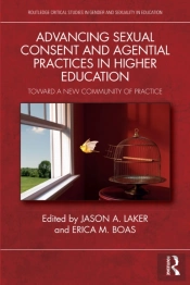 Advancing Sexual Consent And Agential Practices In Higher Education