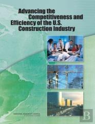 Advancing The Competitiveness And Efficiency Of The U.S. Construction Industry