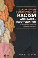 Advancing The Conversation On Racism And Racial Reconciliation