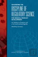 Advancing The Discipline Of Regulatory Science For Medical Product Development