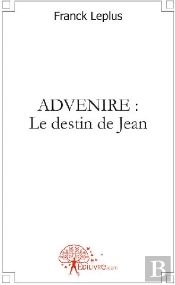 Advenire : Le Destin De Jean