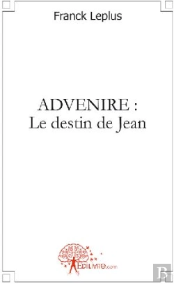Bertrand.pt - Advenire : Le Destin De Jean