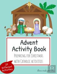 Advent Activity Book Preparing For Christmas With Catholic Activities