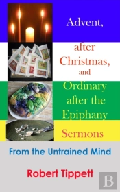 Advent, After Christmas, And Ordinary After The Epiphany Sermons