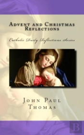 Advent And Christmas Reflections