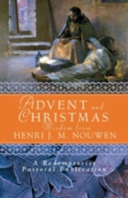Bertrand.pt - Advent And Christmas Wisdom From Henri J.M. Nouwen