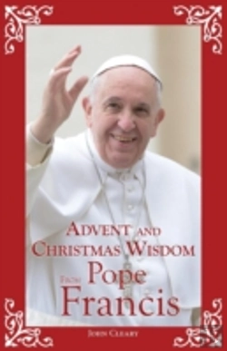 Bertrand.pt - Advent And Christmas Wisdom From Pope Francis