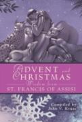 Advent And Christmas Wisdom From St. Francis Of Assisi