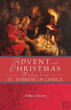 Bertrand.pt - Advent And Christmas Wisdom From St. Therese Of Lisieux
