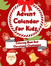Advent Calendar For Kids Coloring Book And Christmas Challanges