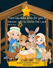 Advent Coloring Calendar With Scriptures 'There Has Been Born For You A Savior Who Is Christ The Lord.' Luke 2