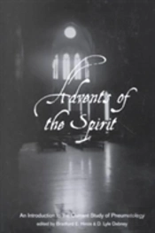 Advents Of The Spirit: An Introduction To The Current Study Of Pneumatology